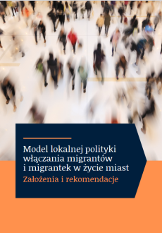 Okładka publikacji Model lokalnej polityki włączania migrantów i migrantek w życie miast, na której widać zdjęcie ciągu komunikacyjnego z dużą ilością pieszych sfotografowanych w rozmyciu.