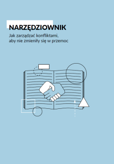 Okładka graficzna publikacji "Narzędziownik, Jak zarządzać konfliktami, aby nie zmieniły się w przemoc" w języku polskim. Ilustracja książki z uściskiem ręki.