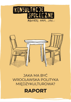 Grafika ilustracyjna. Stół i dwa krzesła po obu stronach. Nad grafiką duży napis "jaka ma być Wrocławska polityka międzykulturowa?" oraz "Raport".